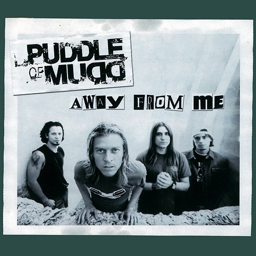 Away From Me Puddle Of Mudd