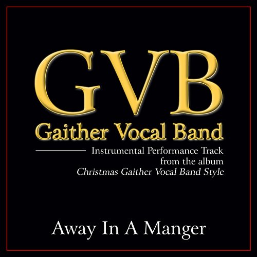 Away In A Manger Gaither Vocal Band