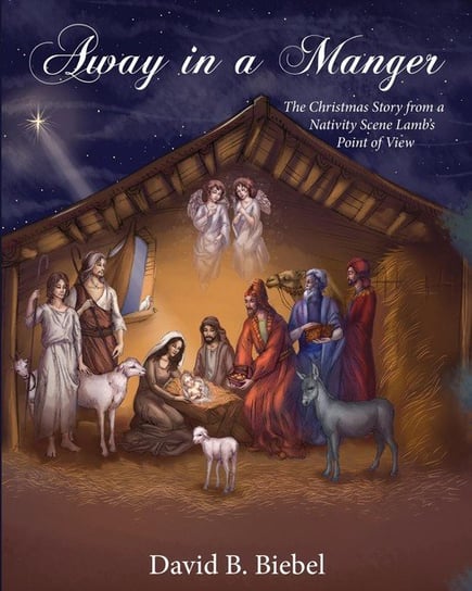Away in a Manger  (Revised-8x10 edition) Biebel David