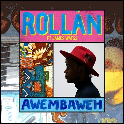 Awembaweh ROLLÀN feat. James Watss