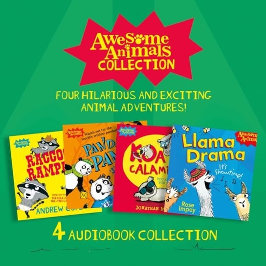 Awesome Animals Collection: Four hilarious and exciting animal adventures! Impey Rose, Meres Jonathan, Rix Jamie, Cope Andrew