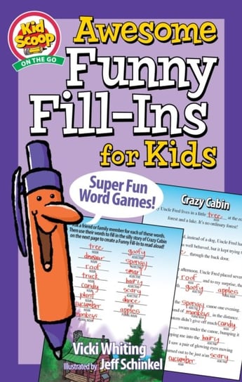 Awesome Funny Fill-Ins for Kids: Super Fun Word Games! Vicki Whiting