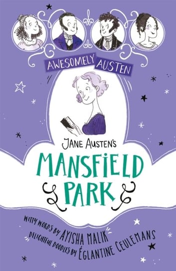 Awesomely Austen. Illustrated and Retold. Jane Austens Mansfield Park Malik Ayisha, Austen Jane