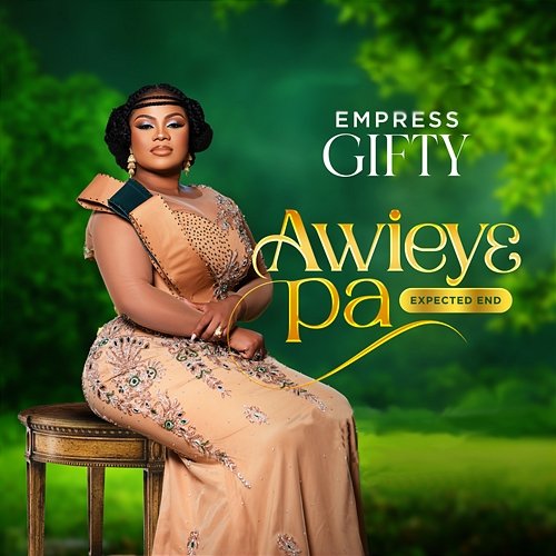Awieye Pa "Expected End" Empress Gifty