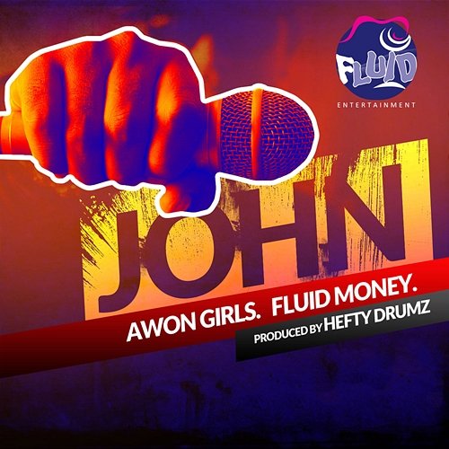 Awon Girls & Fluid Money John