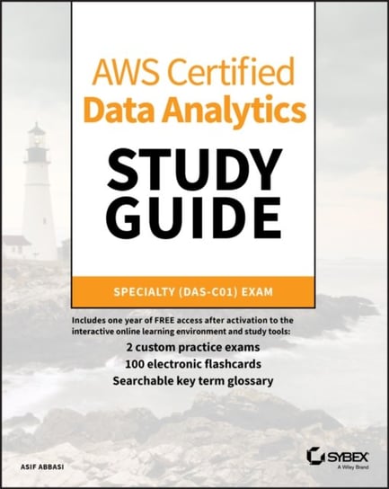 aws Certified Data analytics Study Guide: Specialty (DaS-C01) Exam asif abbasi