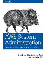 AWS System Administration Mike Ryan, Lucifredi Federico