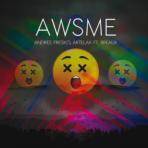 AWSME Artelax feat. Breaux, Andres Fresko