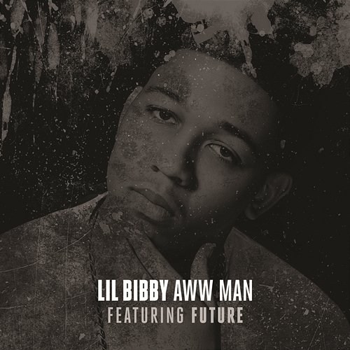 Aww Man Lil Bibby feat. Future