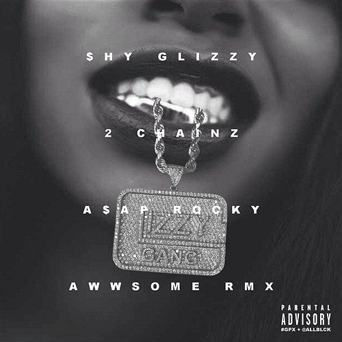 Awwsome Shy Glizzy