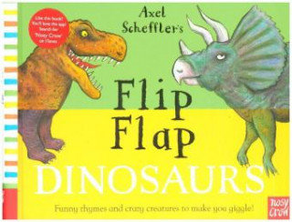 Axel Scheffler's Flip Flap Dinosaurs Scheffler Axel