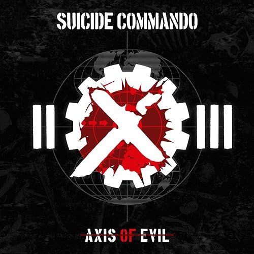 Axis Of Evil (Re-Release) Suicide Commando