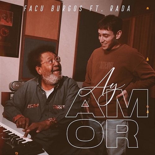 Ay! Amor Facu Burgos feat. Ruben Rada