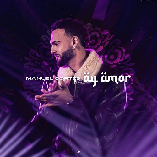Ay Amor Manuel Cortés