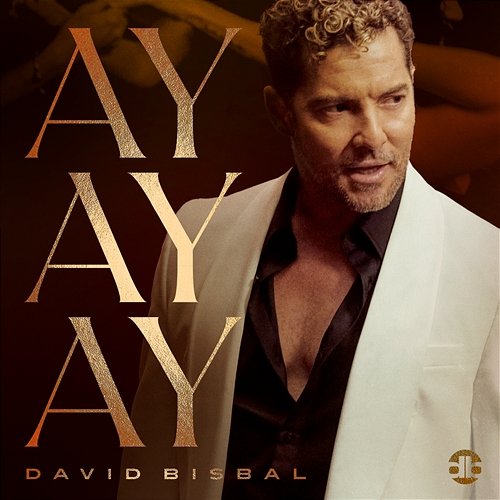 Ay, Ay, Ay David Bisbal