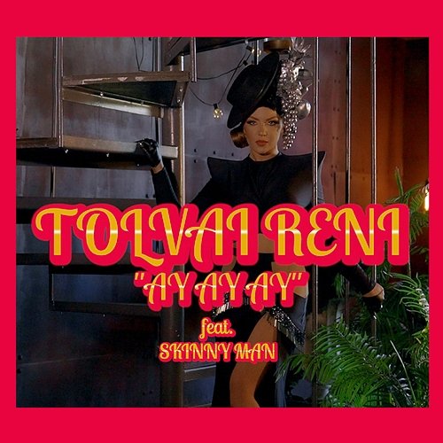 Ay Ay Ay Tolvai Reni feat. Skinny Man