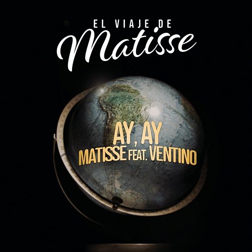 Ay, Ay Matisse feat. Ventino