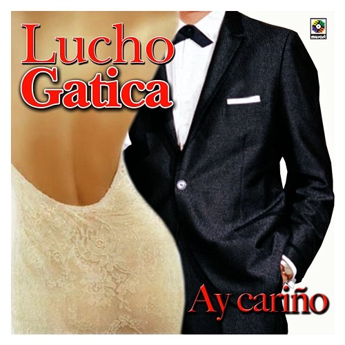 Ay Cariño Lucho Gatica