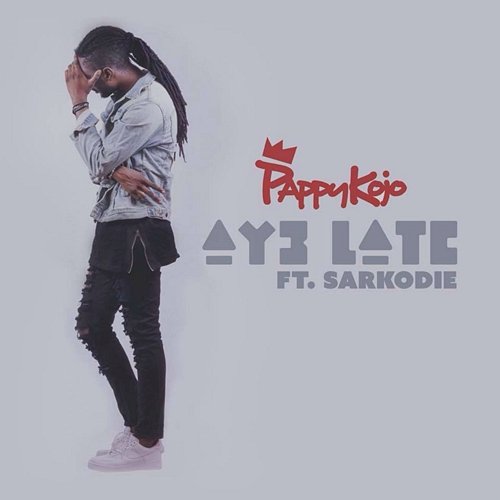 Ay3 Late Pappy Kojo feat. Sarkodie