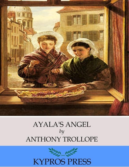 Ayala’s Angel Trollope Anthony