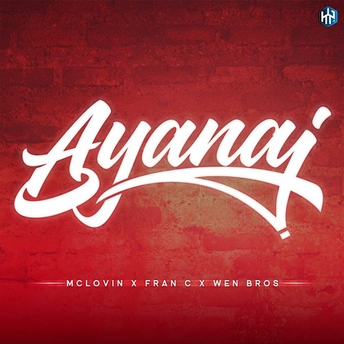 Ayanai MCLOVIN, Cestar, Wen Bros, Fran C, Stailok