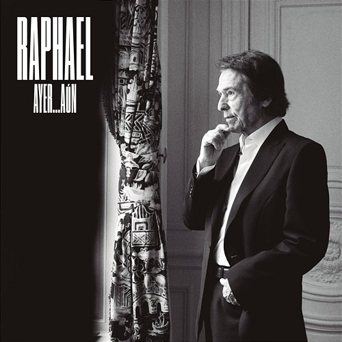 Ayer... aún Raphael