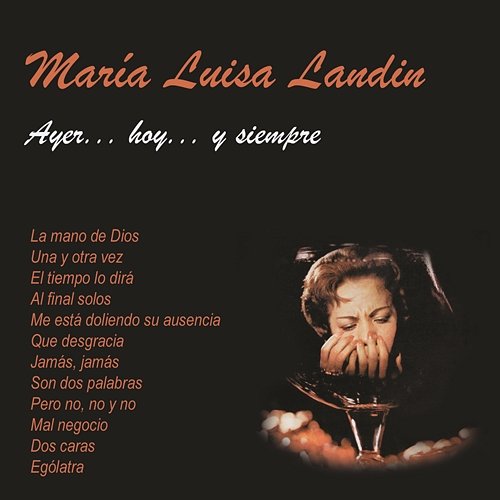 Ayer...Hoy...Y Siempre María Luisa Landín