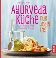 Ayurveda-Küche für jeden Tag Wirth Barbara