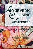 Ayurvedic Cooking for Westerners Morningstar Amadea