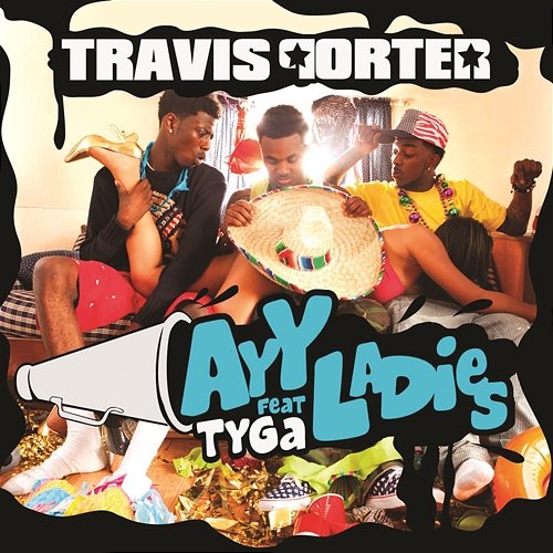 Ayy Ladies Travis Porter feat. Tyga