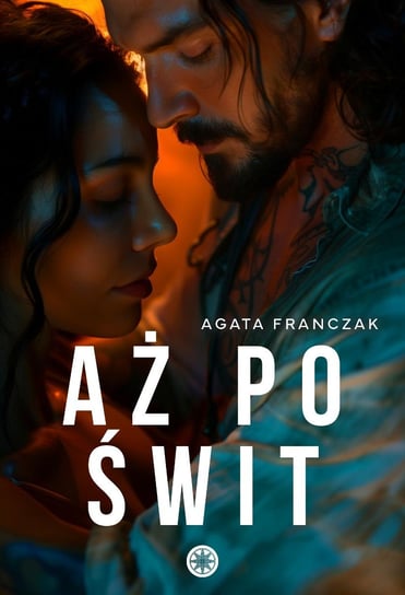 Aż po świt Agata Franczak