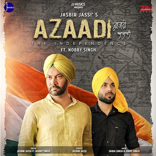 Azaadi The Independence Jasbir Jassi feat. Nobby Singh