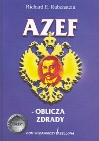 Azef - Oblicza Zdrady Rubenstein Richard E.