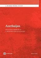 Azerbaijan: Inclusive Growth in a Resource-Rich Economy Onder Harun