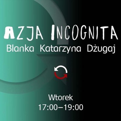 Azja Incognita - Katarzyna Sarek - Blanka Dżugaj - odc. 6 - Azja Incognita - podcast Dżugaj Blanka