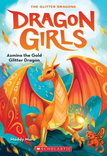 Azmina the Gold Glitter Dragon (Dragon Girls #1) Maddy Mara