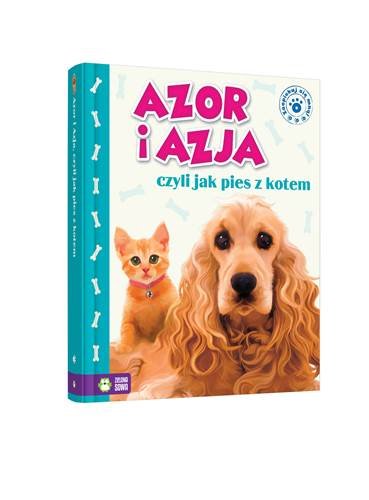 Azor i Azja, czyli jak pies z kotem. Zaopiekuj się mną Kwietniewska-Talarczyk Marzena