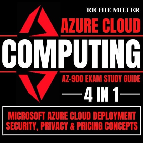 Azure Cloud Computing Az-900 Exam Study Guide - audiobook Richie Miller