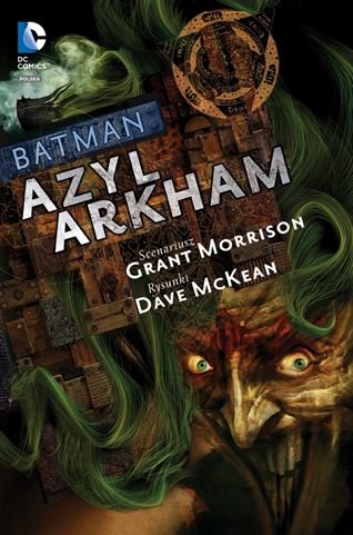 Azyl Arkham. Batman Morrison Grant, McKean Dave