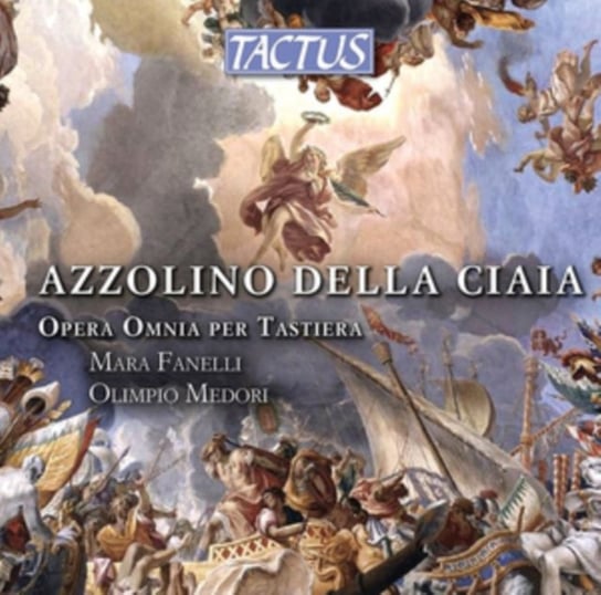 Azzolino Della Ciaia: Opera Omnia Per Tastiera Various Artists