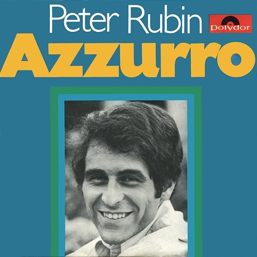 Azzurro / Nirgendwo zu Haus Peter Rubin