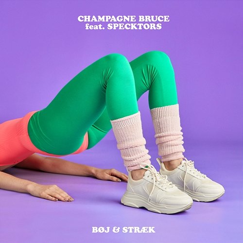 Bøj & Stræk Champagne Bruce feat. Specktors