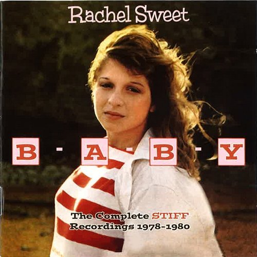 B-A-B-Y - The Complete Stiff Recordings Rachel Sweet