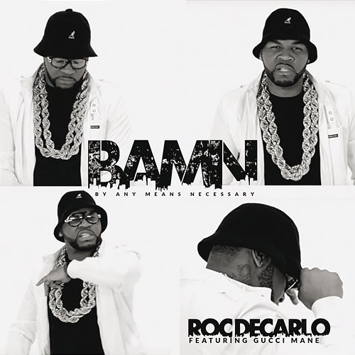 B.A.M.N. Roc Decarlo feat. Gucci Mane