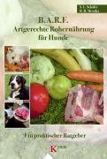 B.A.R.F. - Artgerechte Rohernährung für Hunde Messika Barbara, Schafer Sabine
