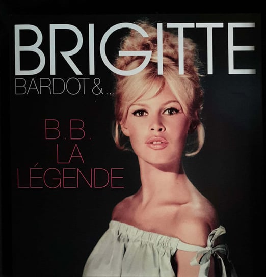 B.B. La Legende (Remastered) Bardot Brigitte, Distel Sacha, Becaud Gilbert, Legrand Christiane
