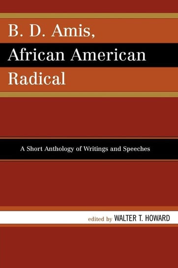 B.D. Amis, African American Radical Howard Walter