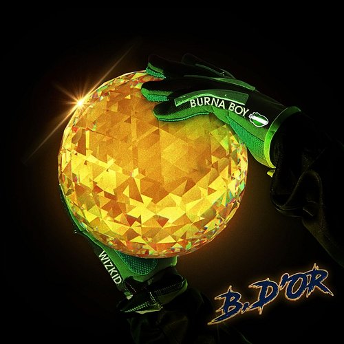 B. D’OR Burna Boy feat. Wizkid