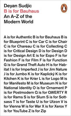 B is for Bauhaus Sudjic Deyan