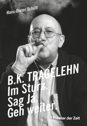 B. K. TRAGELEHN Verlag Theater der Zeit